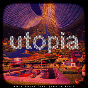 Utopia (Radio Edit) [feat. Janelle Kroll]