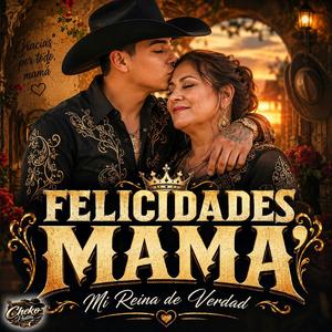 FELICIDADES MAMA'