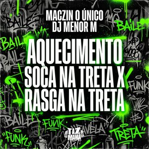 Aquecimento Soca na Treta X Rasga na Treta