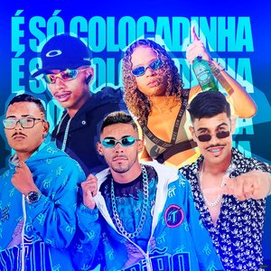 É Só Colocadinha (feat. Mc Dricka)