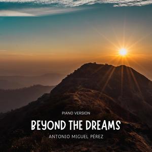 Beyond The Dreams (Piano Version)