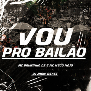 Vou pro Bailão