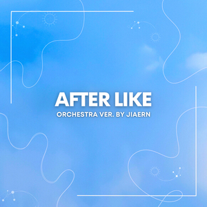 After Like - Orchestra Version