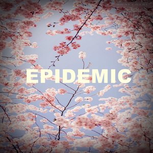 EPIDEMIC
