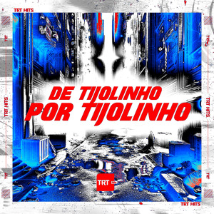 DE TIJOLINHO POR TIJOLINHO