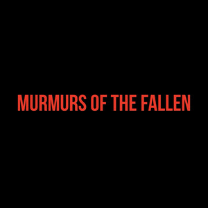 Murmurs Of The Fallen