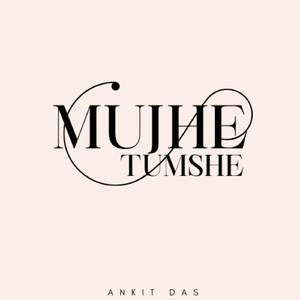 Mujhe Tumshe