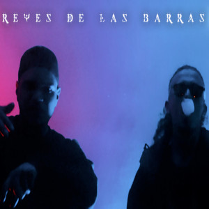 Reyes De Las Barras (feat. N Bacter)