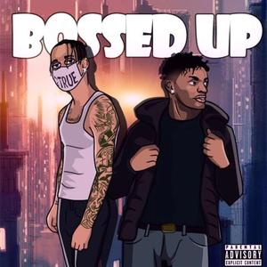 BOSSED UP (feat. True Demp$ey)
