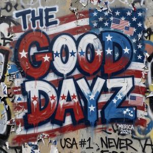 GOOD DAYZ