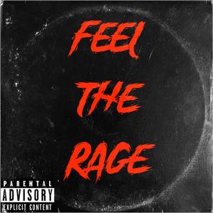 FEEL THE RAGE