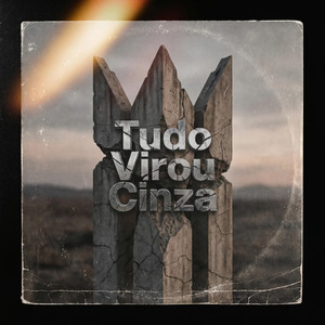 Tudo Virou Cinza