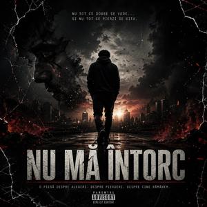 „Nu Mă Întorc”