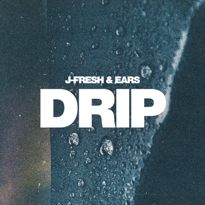 Drip [Dean-E-G Remix]