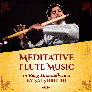 Meditative Flute Music in Raag Hamsadhwani