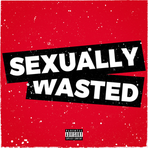 Sexually Wasted