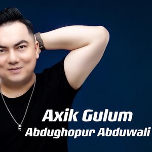 Axik Gulum /我的情人