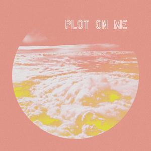 Plot On Me