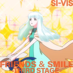 FRIENDS ＆ SMILE -THIRD STAGE-