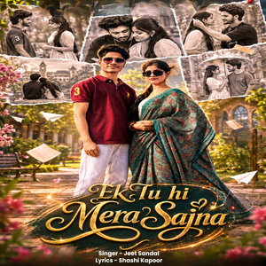 Ek Tu Hi Mera Sajna