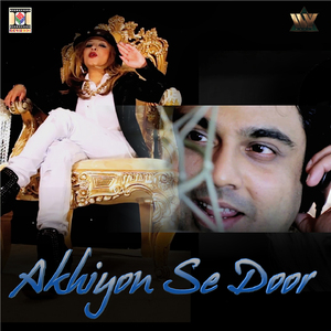 Akhiyon Se Door
