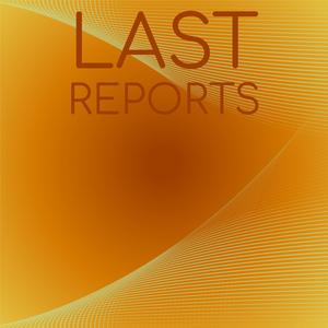 Last Reports