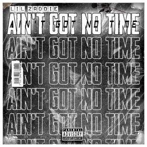 Ain't Got No Time
