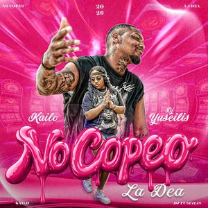 No copeo (La Dea) Dj Yuseilis (feat. KAILO & Yor-G prod)