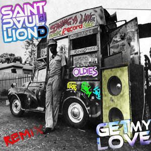 Get My Love (Saintpaul dj Love remix)