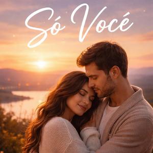 Só Você