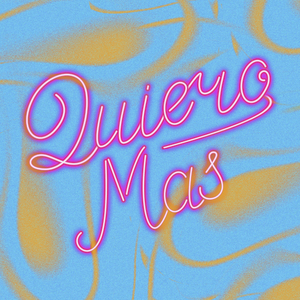 Quiero Mas