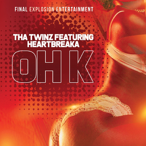 Oh K (feat. Heartbreaka)