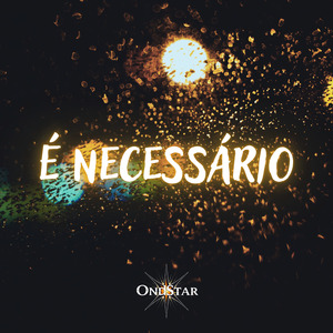 É Necessário