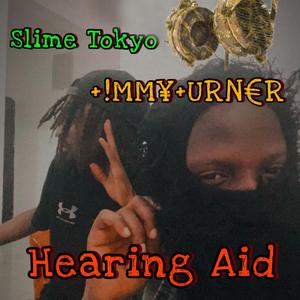 Hearing-Aid (feat. Slime Tokyo)