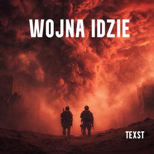 Wojna Idzie (Idzie, Idzie)