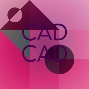 Cad Cad