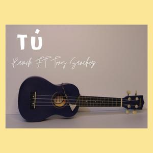 Tú (feat. Tony Shánchez)
