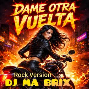 Dame otra vuelta (Rock Version)