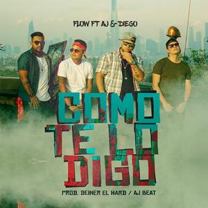 Como te lo digo (feat. Aj & Diego)