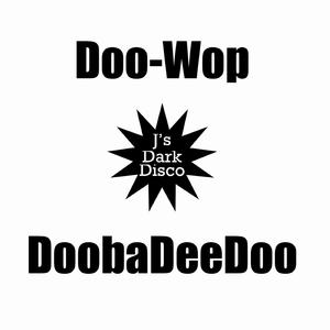 Doo-Wop DoobaDeeDoo