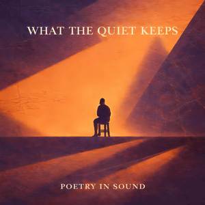 What the Quiet Keeps
