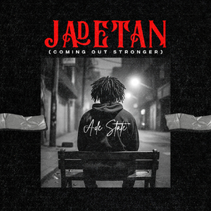 Jadetan (Coming out Stronger)