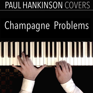 Champagne Problems (Piano Version)