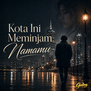 Kota Ini Meminjam Namamu