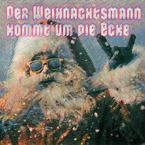 Der Weihnachtsmann kommt um die Ecke (feat. EarlyThirty)