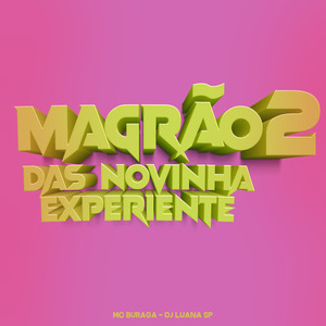 Magrão 2 das Novinhas Experiente