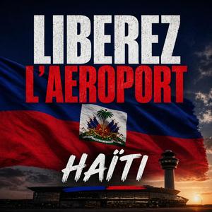 Liberez l'aeroport Haïti