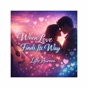When Love Finds Its Way