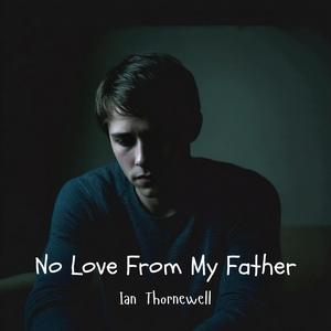 No Love From My Father