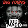 Big Young - BIG MADD